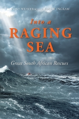 Into the Racing Sea - Tony Weaver, Andrew Ingram