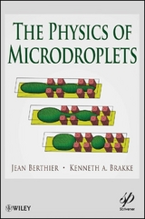 The Physics of Microdroplets - Jean Berthier, Ken Brakke