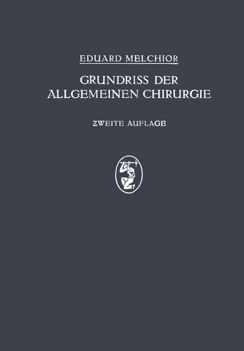 Grundriss der Allgemeinen Chirurgie - Eduard Melchor, H. K&uuml;ttner