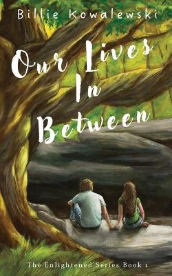 Our lives In Between - Billie Kowalewski