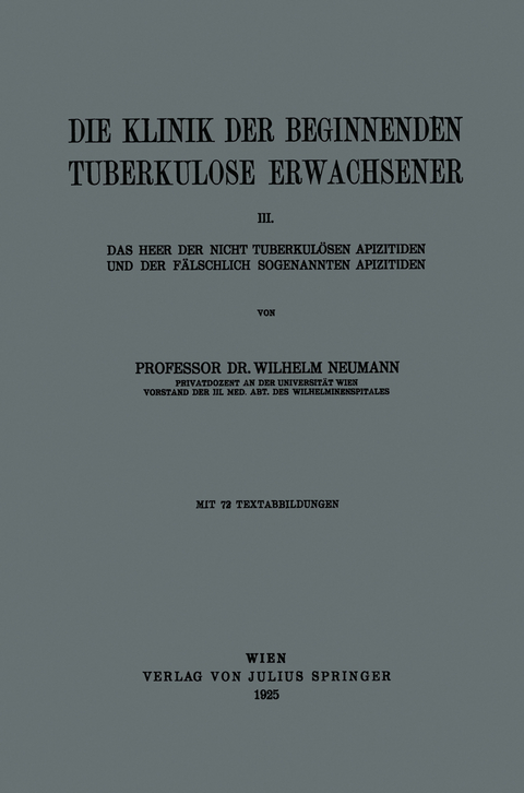Die Klinik der Beginnenden Tuberkulose Erwachsener - Wilhelm Neumann