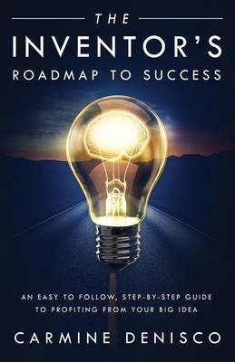 The Inventor's Roadmap to Success