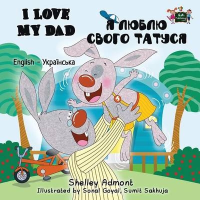 I Love My Dad - Shelley Admont, KidKiddos Books