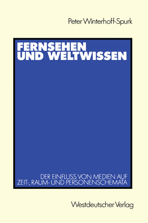 Fernsehen und Weltwissen - Peter Winterhoff-Spurk