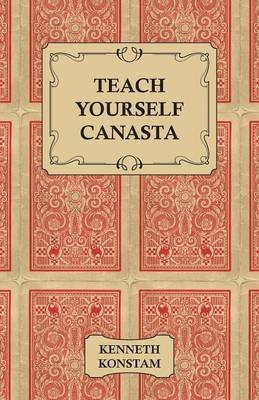 Teach Yourself Canasta - Kenneth Konstam