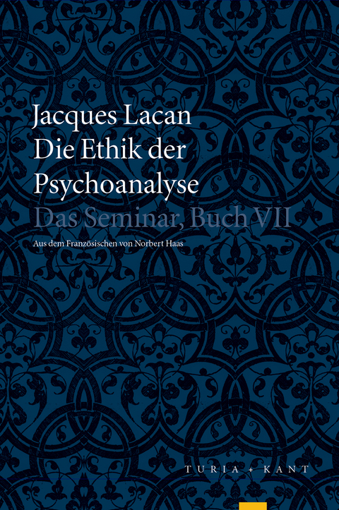 Die Ethik der Psychoanalyse - Jacques Lacan