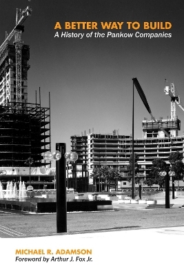 A Better Way to Build - Michael R. Adamson