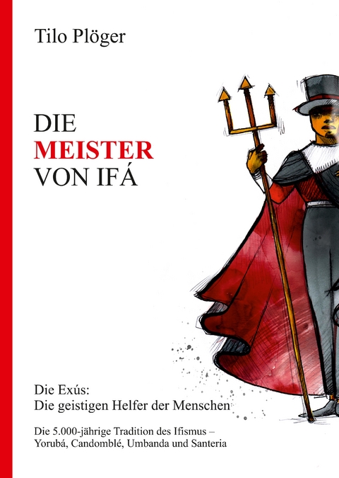 DIE MEISTER VON IF&Aacute; - Tilo Pl&ouml;ger