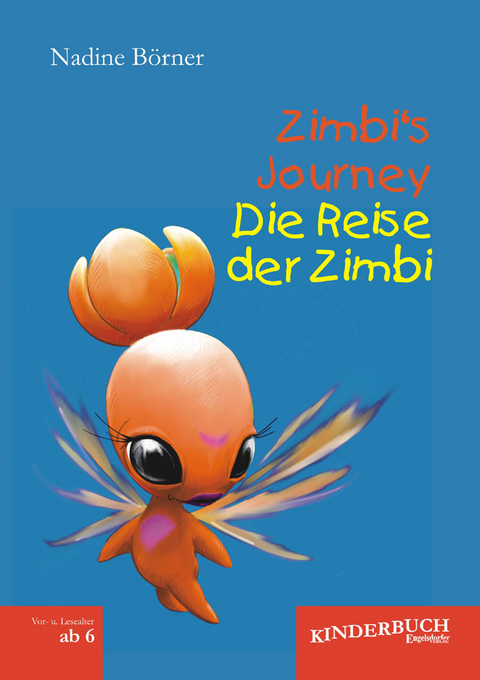 Zimbi&lsquo;s Journey / Die Reise der Zimbi - Nadine B&ouml;rner