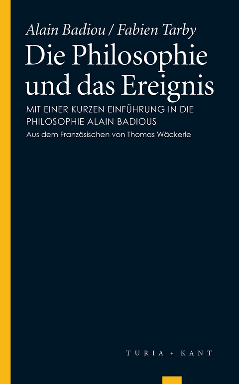 Die Philosophie und das Ereignis - Alain Badiou