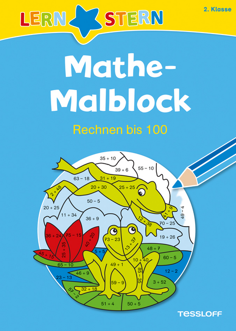 LERNSTERN Mathe-Malblock 2. Klasse. Rechnen bis 100 - Sabine Schwertf&uuml;hrer