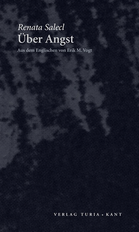 &Uuml;ber Angst - Renata Salecl