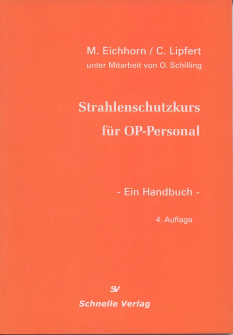 Strahlenschutzkurs für OP-Personal - M. Eichhorn, C. Lipfert