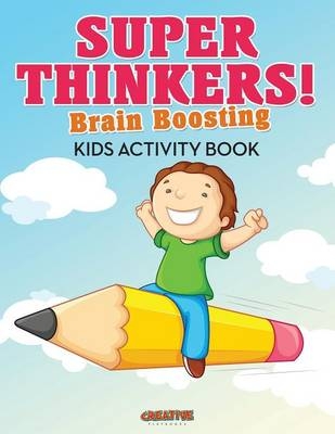 Super Thinkers! Brain Boosting Kids Activity Book -  Creative Playbooks