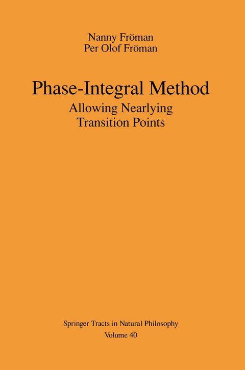 Phase-Integral Method - Nanny Fr&ouml;man, Per O. Fr&ouml;man