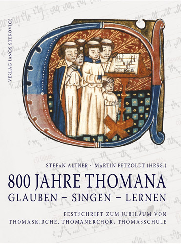 800 Jahre THOMANA - glauben, singen, lernen - David Backus, Michael Beyer, Georg Christoph Biller, Claudius B&ouml;hm, Ullrich B&ouml;hme, Klaus Fitschen, Eszter Fontana, Thomas Fuchs, Andreas Gl&ouml;ckner, Stefan Gregor, Wolfgang Hocqu&eacute;l, Heiko Jadatz, Michael Kampf, Ernst Koch, Felicitas Kirsten, Christoph Krummacher, Helmut Loos, Michael Maul, Sabine N&auml;her, Martin Petzoldt, Maximilian Raschke, Peter Roy, Rupert Schauer, Jutta Schmidt, Thoralf Schulze, Hans-Joachim Schulze, Kerstin Sieblist, Gilbert St&ouml;ck, Marina T&auml;schner, Nicole Waitz, Roland Weise, Christian Wolff, Christoph Wolff
