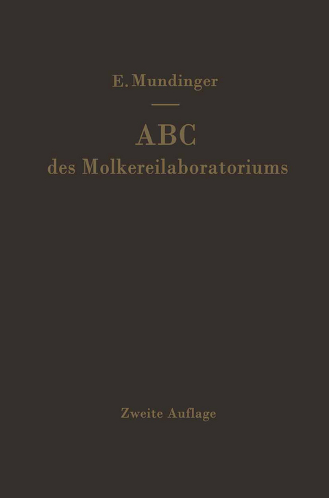 ABC des Molkereilaboratoriums - E. Mundinger