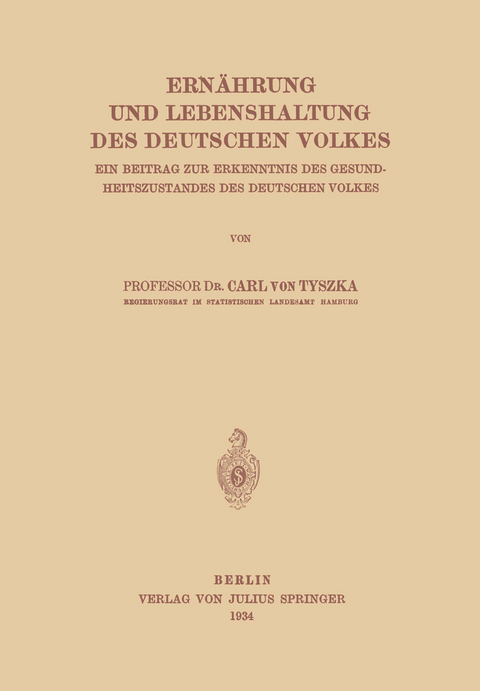 Ern&auml;hrung und Lebenshaltung des Deutschen Volkes - C.v. Tyszka