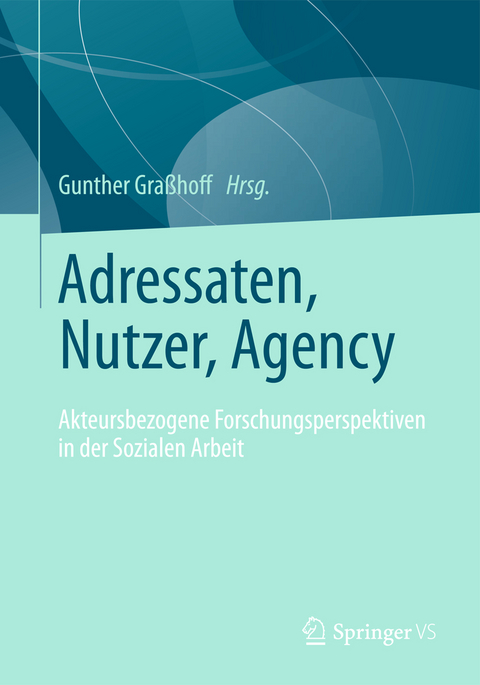 Adressaten, Nutzer, Agency - 