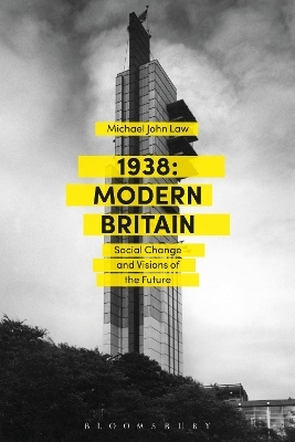1938: Modern Britain - Dr. Michael John Law