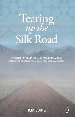 Tearing Up the Silk Road
