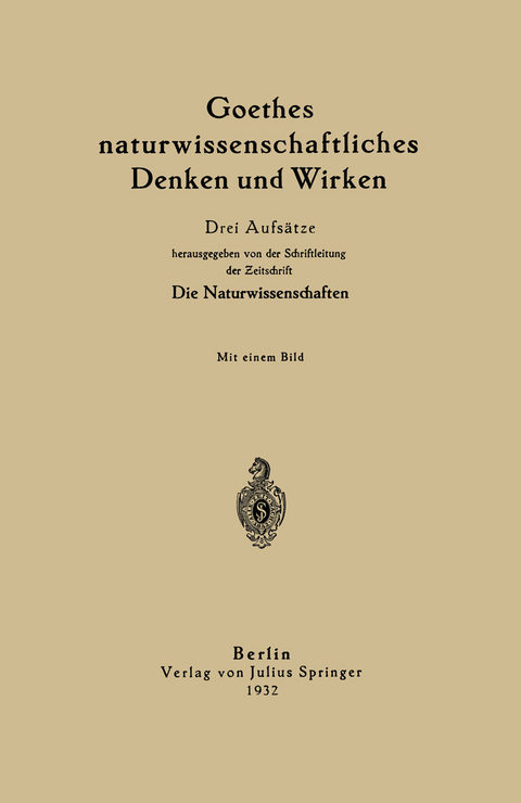 Goethes naturwissenschaftliches Denken und Wirken - H. von Helmholtz, Max Dohrn, Julius Schiff