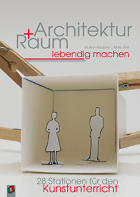 Architektur und Raum lebendig machen - Marion Küppers, Mary Zink
