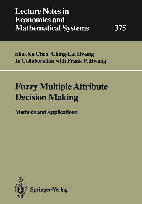 Fuzzy Multiple Attribute Decision Making - Shu-Jen Chen, Ching-Lai Hwang