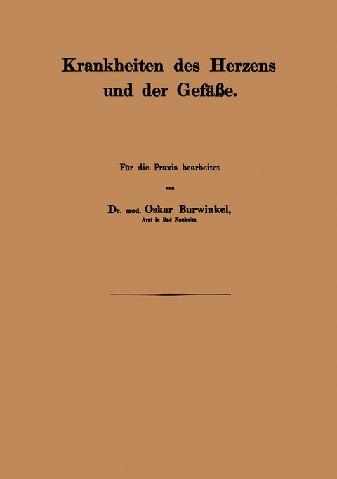 Krankheiten des Herzens und der Gef&auml;&beta;e - Oskar Burwinkel