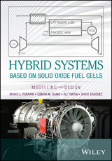 Hybrid Systems Based on Solid Oxide Fuel Cells - Mario L. Ferrari, Usman M. Damo, Ali Turan, David S&aacute;nchez