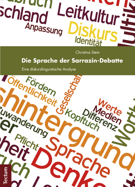 Die Sprache der Sarrazin-Debatte - Christina Stein