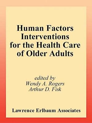 Human Factors Interventions for the Health Care of Older Adults