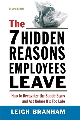The 7 Hidden Reasons Employees Leave