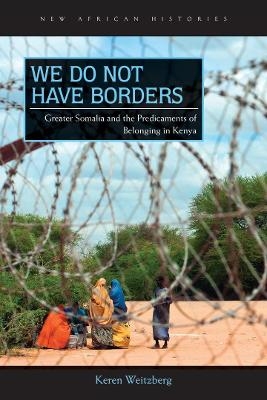 We Do not Have Borders - Keren Weitzberg