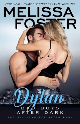 Bad Boys After Dark: Dylan - Melissa Foster
