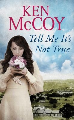 Tell Me It's Not True - Ken McCoy