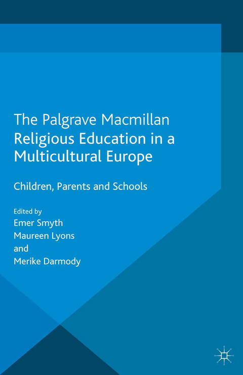 Religious Education in a Multicultural Europe - Emer Smyth, Maureen Lyons, Merike Darmody