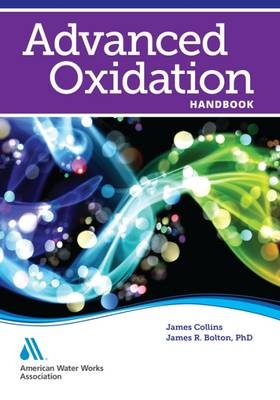 Advanced Oxidation Handbook - James Collins, James R. Bolton