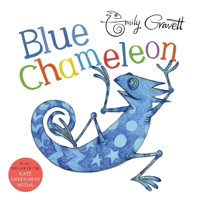 Blue Chameleon - Emily Gravett
