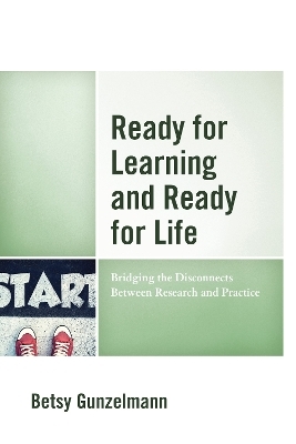 Ready for Learning and Ready for Life - Betsy Gunzelmann