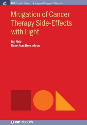 Mitigation of Cancer Side Effects using Light - Raj Nair, René-Jean Bensadoun