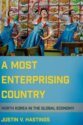 A Most Enterprising Country - Justin V. Hastings
