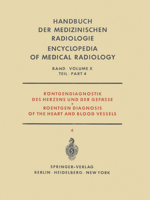 R&ouml;ntgendiagnostik des Herzens und der Gef&auml;sse Teil 4 / Roentgen Diagnosis of the Heart and Blood Vessels Part 4 - F. Loogen, R. Rippert, J. Schoenmackers, H. Vieten
