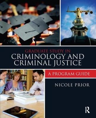 Graduate Study in Criminology and Criminal Justice - Nicole Prior