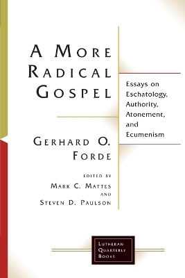 A More Radical Gospel - Mark C. Mattes