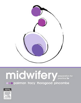 Midwifery Preparation for Practice 2nd Edition E-Book