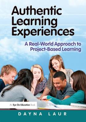 Authentic Learning Experiences - Dayna Laur