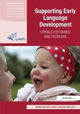 Supporting Early Language Development - Marion Nash, Jackie Lowe, David Leah