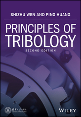 Principles of Tribology - Shizhu Wen, Ping Huang