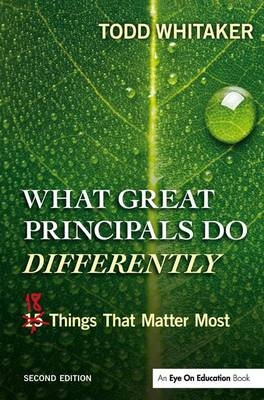 What Great Principals Do Differently - Todd Whitaker